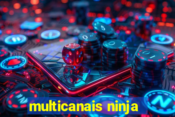 multicanais ninja